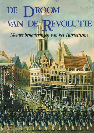De droom van de revolutie. Nieuwe benaderingen van het patriottisme