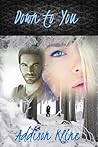 Down to You by Addison Kline