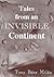 Tales from an Invisible Continent