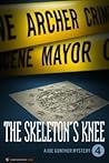 The Skeleton's Knee by Archer Mayor