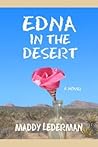 Edna in the Desert by Maddy Lederman