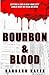 Bourbon & Blood