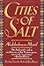 Cities of Salt (مدن الملح #1)