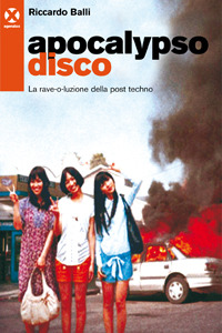 Apocalypso disco. La rave-o-luzione della post techno (Paperback)