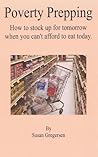 Poverty Prepping: How to Stock up For Tomorrow When You Can't Afford To Eat Today