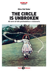 The Circle Is Unbroken: 40 anni di folk psichedelico e visionario (Paperback)