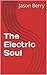 The Electric Soul