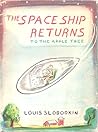 The Space Ship Returns to the Apple Tree by Louis Slobodkin