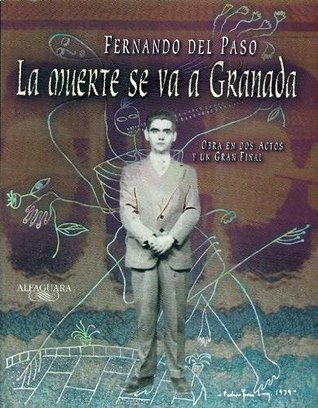 La Muerte Se Va A Granada: Poema Dramatico En Dos Actos y Un Gran Final