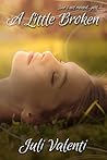 A Little Broken by Juli Valenti