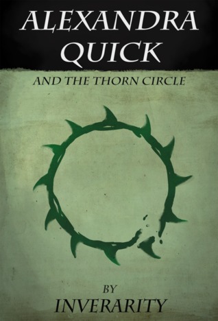 Alexandra Quick and the Thorn Circle (Alexandra Quick, #1)
