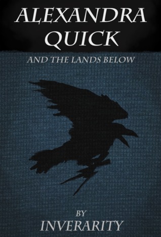 Alexandra Quick and the Lands Below (Alexandra Quick, #2)