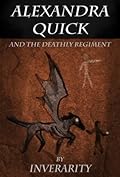 Alexandra Quick and the Deathly Regiment