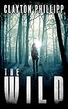 The Wild by Clayton Phillipp