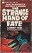 The Strange Hand of Fate