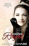 Suddenly Royal by Nichole Chase