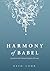 Harmony of Babel: Interviews with Famous Polyglots of Europe