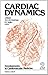 Cardiac Dynamics (Developments in Cardiovascular Medicine, #2)