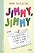 Jimmy, Jimmy: Die Geschichte, wie mein Vater wieder 10 Jahre alt wurde