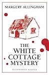 The White Cottage Mystery by Margery Allingham