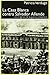 La Casa Blanca contra Salvador Allende