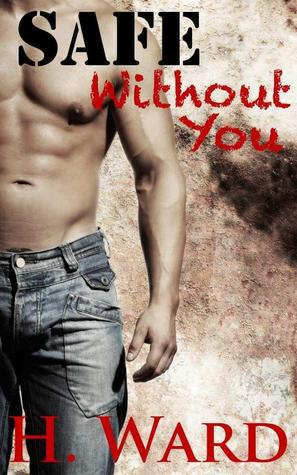 Safe Without You (Kindle Edition)