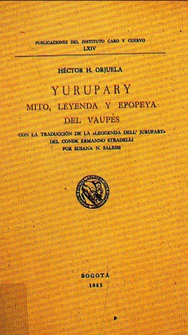 Yurupary: mito, leyenda y epopeya del Vaupés (Unknown Binding)