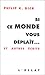 Si ce Monde vous déplaît... et autres écrits by Philip K. Dick