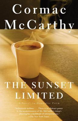 The Sunset Limited: a literary play from the author of The Road and No Country for Old Men