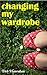 Changing My Wardrobe
