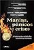 Manias, Pânicos e Crises: A História das Catástrofes Econômicas Mundiais