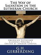The Way of Salvation in the Lutheran Church