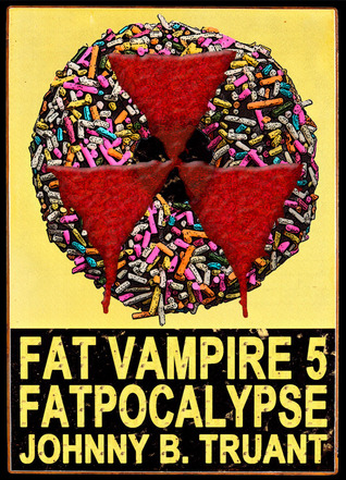 Fatpocalypse (Fat Vampire, #5)