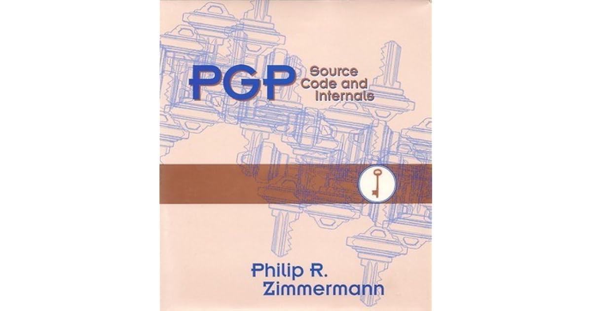PGP Source Code and Internals by Philip R. Zimmermann