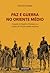 Paz e guerra no oriente médio - A queda do império Otomano e a criação do oriente