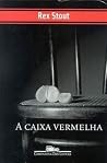 A Caixa Vermelha by Rex Stout
