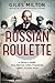 Russian Roulette: A Deadly ...