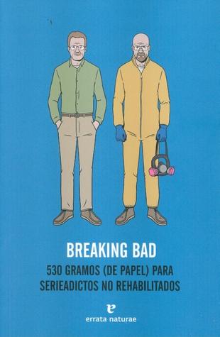 Breaking Bad: 530 gramos (de papel) para serieadictos no rehabilitados