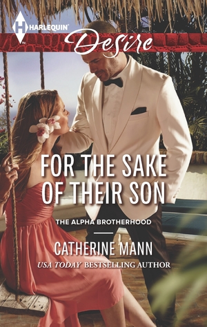 For the Sake of Their Son (The Alpha Brotherhood, #5)