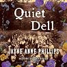 Quiet Dell by Jayne Anne Phillips Quiet Dell by Jayne Anne Phillips