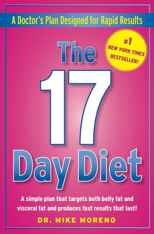 The 17 Day Diet: A Doctor's Plan Designed for Rapid Results (Hardcover)