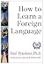 How to Learn a Foreign Language
