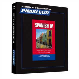 Pimsleur Spanish Level 4 CD: Learn to Speak and Understand Latin American Spanish with Pimsleur Language Programs [Lessons 1-30]