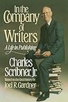 in-the-company-of-writers-a-life-in-publishing-based-on-the-oral-history-of-joel-r-gardner