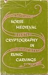 Norse Medieval Cryptography In Runic Carvings Norse Medieval Cryptography In Runic Carvings