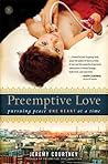Preemptive Love: Pursuing Peace One Heart at a Time