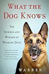 What the Dog Knows by Cat Warren