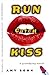Run Catch Kiss: A Novel