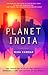 Planet India: How the Fastest Growing Democracy Is Transforming America and the World