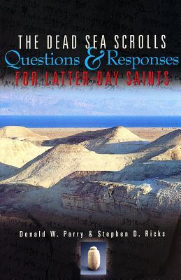 The Dead Sea Scrolls: Questions and Responses for Latter-Day Saints (Paperback)